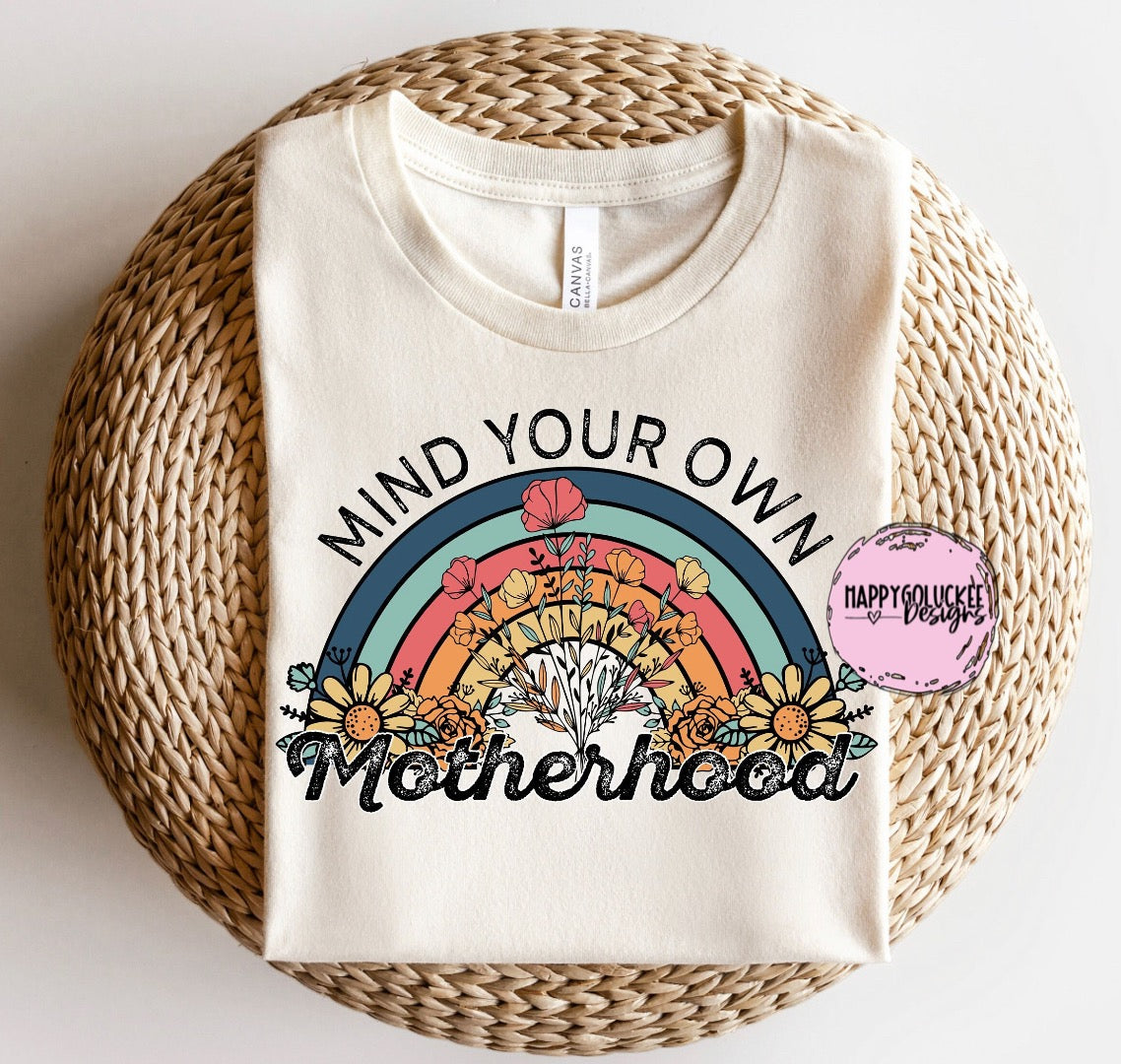 Mind Your Own Motherhood Tshirt